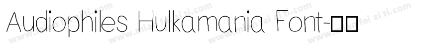 Audiophiles Hulkamania Font字体转换